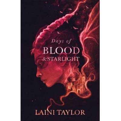 Days Of Blood And Starlight - Daughter Of Smoke And Bone Trilogy - Laini Taylor