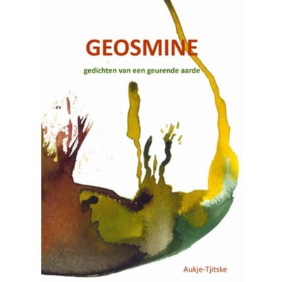 Geosmine - Aukje-Tjitske Dieleman-Hovinga