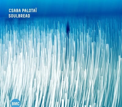 Csaba Palotai - Soulbread (CD)