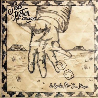 Slow Motion Cowboys - In Exile/ On The Mesa (LP)