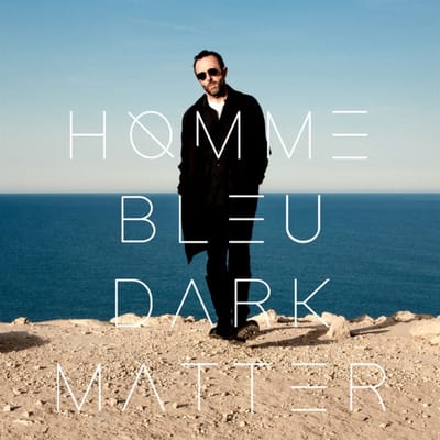 Homme Bleu - Dark Matter (2 LP)