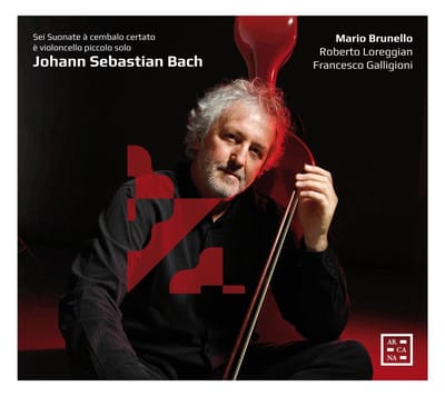 Mario Brunello, Roberto Loreggian, Francesco Galligioni - J.S. Bach: Sei Suonate à Cembalo Certato è Violconcello Piccolo Solo (2 CD)
