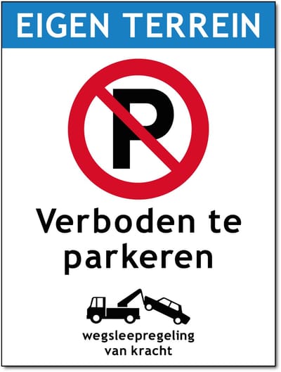 Eigen Terrein / Verboden te Parkeren / Wegsleepregeling van Kracht - Bord 15x20 cm - 5 stuks - Forex