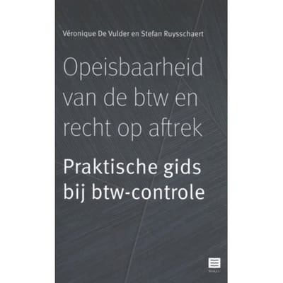 Opeisbaarheid Van De Btw En Recht Op Aftrek - Veronique De Vulder