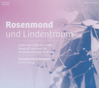 Christine Maria Rembeck & Emilia Gliozzi - Rosenmond Und Lindentraum (Songs Of Love And Life) (CD)