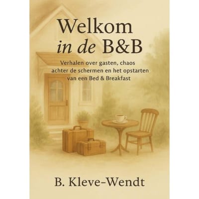 Welkom In De B&B - Bettina Kleve-Wendt