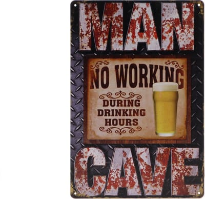 Wandbord – Man Cave - no working - Retro - Wanddecoratie – Reclame bord – Restaurant – Kroeg - Bar – Cafe - Horeca – Metal Sign – 20x30cm