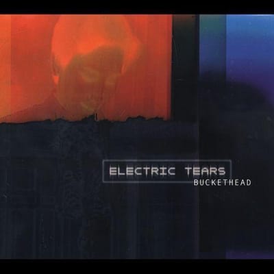 Electric Tears - Buckethead
