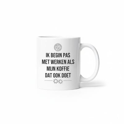 Grappige Coffee First Mok – “Ik Begin Pas Met Werken Als Mijn Koffie Dat Ook Doet” Koffiemok – Kantoor Humor Cadeau – 330 ml