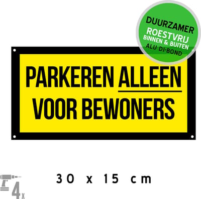 Pictogram/ bord Dibond + boorgaten | "Parkeren alleen voor bewoners" | 30 x 15 cm | Opvallend | Parkeeroverlast | Dit is geen parkeerplaats | Vrijhouden | Roestvrij | Duurzaam | 1 stuk
