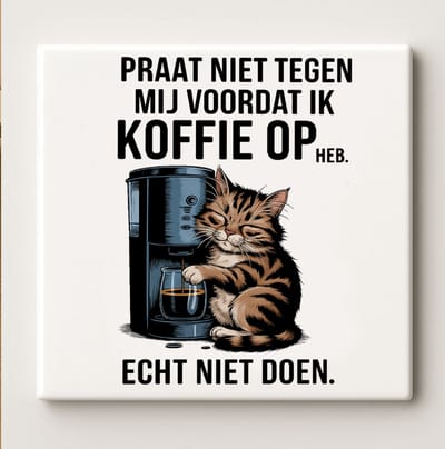 Grappige Koffie Kat Keramische Tegel – Praat Niet Voor Ik Koffie Heb Quote – Humoristische Keuken Wanddecoratie – 15 × 15 cm