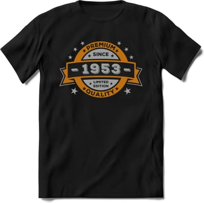 Premium Since 1953 T-Shirt | Zilver - Goud | Grappig Verjaardag en Feest Cadeau Shirt | Dames - Heren - Unisex | Tshirt Kleding Kado | - Zwart - XL