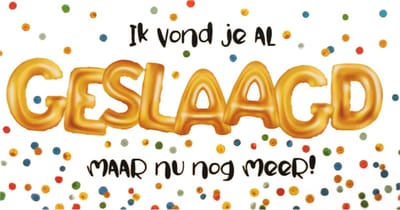 Kaart - Geslaagd - SGP33-C - Ik vond je al geslaagd maar nu nog meer