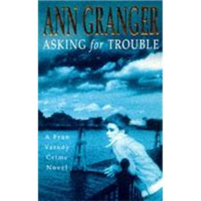Asking For Trouble (Fran Varady 1) - Fran Varady - Ann Granger