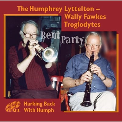 Humphrey Lyttelton & Wally Fawkes And The Troglodytes - Rent Party: Harking Back With Hump (CD)