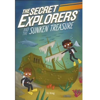 The Secret Explorers And The Sunken Treasure - The Secret Explorers - SJ King