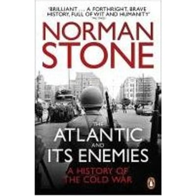 The Atlantic And Its Enemies - Norman Stone