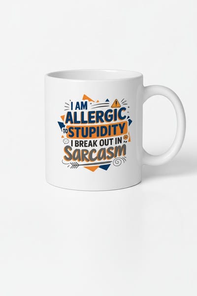 I Am Allergic To Stupidity Sarcasm Mok - Unieke Koffiemok