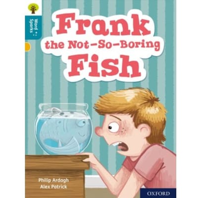 Oxford Reading Tree Word Sparks: Level 9: Frank The Not-So-Boring Fish - Oxford Reading Tree Word - Philip Ardagh
