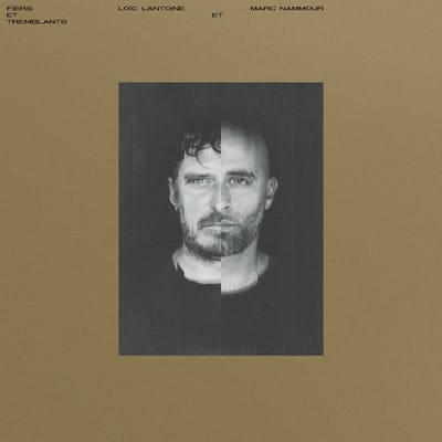 Marc Nammour & Loic Lantoine - Fiers Et Tremblants (LP)