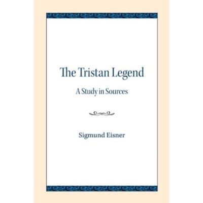 The Tristan Legend - Sigmund Eisner