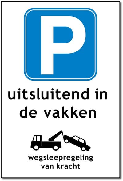 Uitsluitend in de vakken bord - Wegsleepregeling - Forex - 30 x 40 cm - Weerbestendig