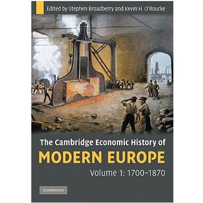 The Cambridge Economic History Of Modern Europe: Volume 1, 1700-1870 - Stephen (University of Warwick)