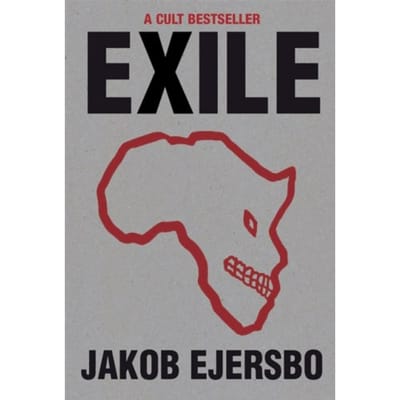 Exile - The Africa Trilogy - Jakob Ejersbo