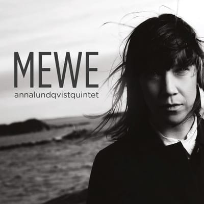 Anna Lundqvist Quintet - Mewe (CD)