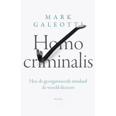 Homo Criminalis - Mark Galeotti