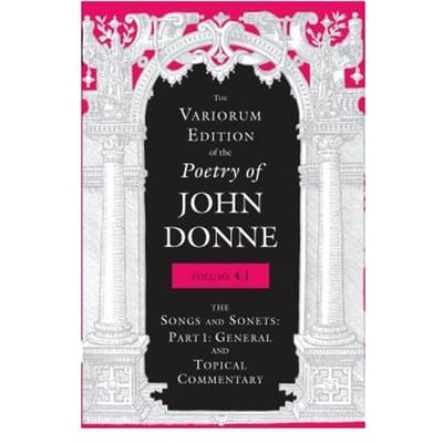 The Variorum Edition Of The Poetry Of John Donne, Volume 4.1 - Donne, John