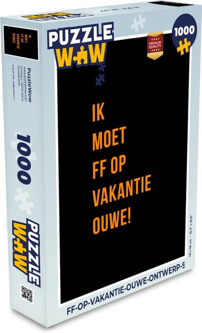 Puzzel Quotes - Ik moet ff op vakantie ouwe! - Oranje - Zwart - Legpuzzel - Puzzel 1000 stukjes volwassenen