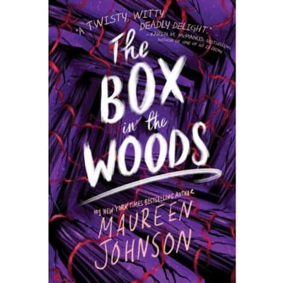 The Box In The Woods - Truly Devious - Maureen Johnson