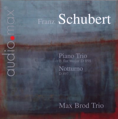 Max Brod Trio - Schubert: Piano Trio D898 | Adagio D 897 Notturno (CD)