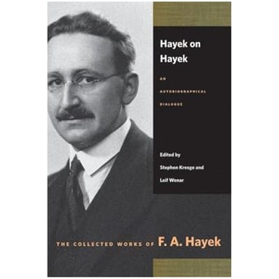 Hayek On Hayek - F A Hayek