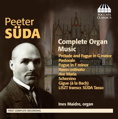 Ines Maidre - Peeter Süda: Complete Organ Music (CD)