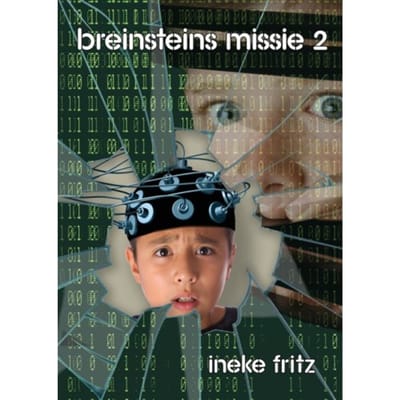 Breinsteins Missie 2 - Breinsteinsmissie - Ineke Fritz