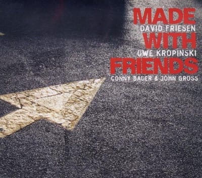 David Friesen & Uwe Kropinski - Made With Friends (CD)