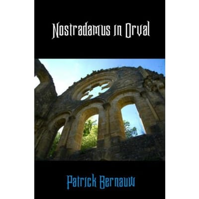 Nostradamus In Orval - Patrick Bernauw