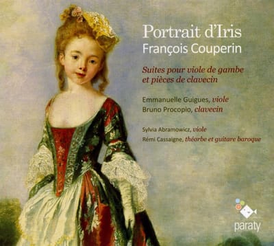 Emmanuelle Guigues, Bruno Procopio, Sylvia Abramowics, Rémi Cassaigne - Couperin: Portrait D'Iris (CD)