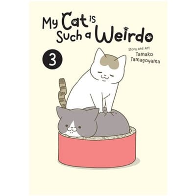 My Cat Is Such A Weirdo Vol. 3 - My Cat Is Such A Weirdo - Tamako Tamagoyama