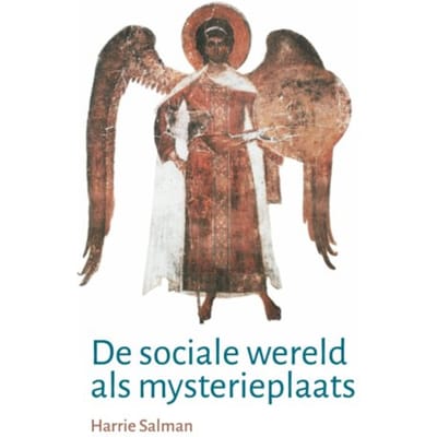 De Sociale Wereld Als Mysterieplaats - Harrie Salman