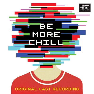 Be More Chill - Original Broadway Cast Rec.