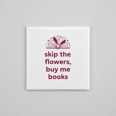 Skip the Flowers Buy Me Books Quote Tegel – Cadeau voor Boekenliefhebbers & Bibliotheek Wanddecoratie – 15 x 15 cm Keramische Tegel