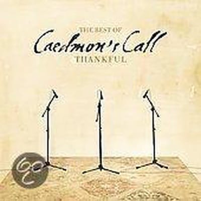 Thankful, The Best Of Caedmon's Call