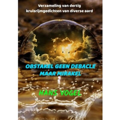 Obstakel Geen Debacle Maar Mirakel - Hans Vogel