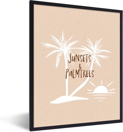 Fotolijst incl. Poster - Spreuken - Quotes - Suns & palmtrees - 30x40 cm - Posterlijst