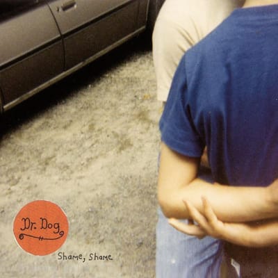 Dr. Dog - Shame, Shame (LP)