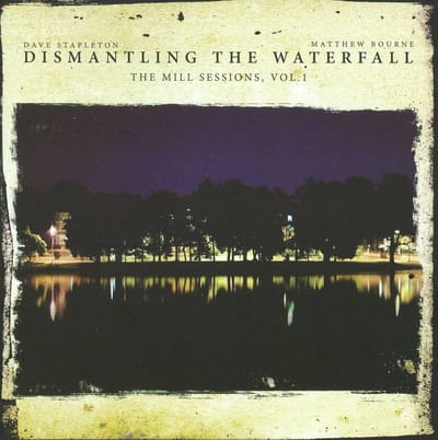 Stapleton Dave/Bourne Matthew - Dismantling The Waterfall