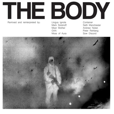 Body - Remixed (LP)